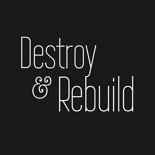 Creative Type Design Destroy and Rebuild